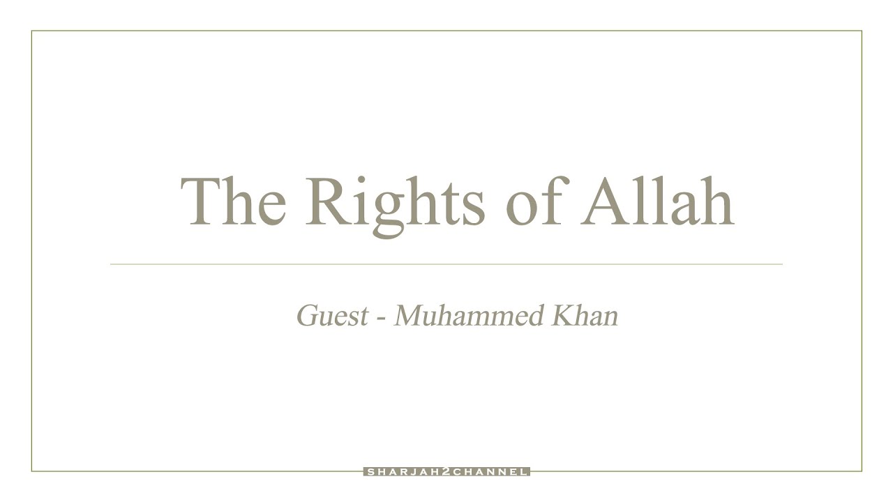 Guest of the week II The Rights of Allah II Ismail Bullock & Muhammed Khan