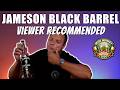 Jameson Black Barrel Review A Viewer Recommended This Was It Worth It