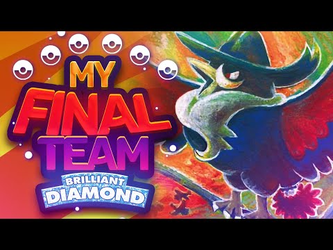 My FINAL Team for Pokémon Brilliant Diamond