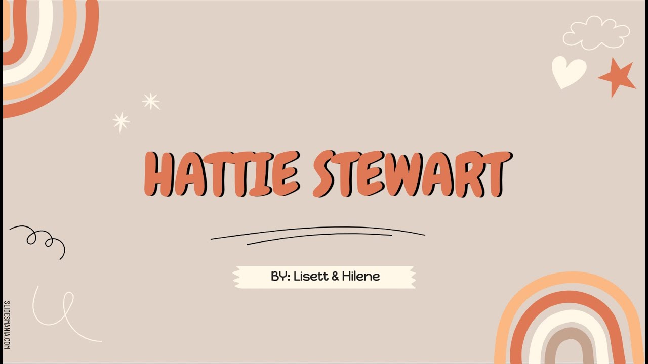 Hattie Stewart Artist Presentation