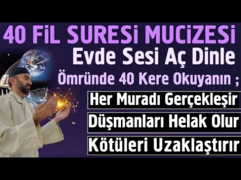 40 Fil Suresi Mucizesi.! Evde Sesi Aç 40 Kere Dinle..Her Ne Muradın Varsa Gerçekleşir Biiznillah..