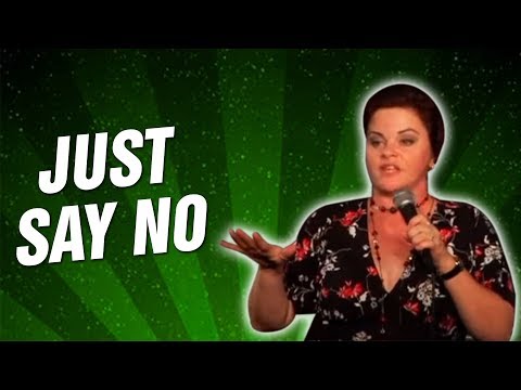 Just Say No (Stand Up Comedy)