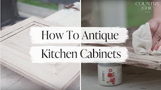 How to Give Your Kitchen Cabinets an Antique Look | Glazing Kitchen Cabinets With Country Chic Paint