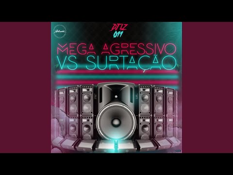 Mega Agressivo Vs Surtação (feat. DJ BANDIT & MC Lil)