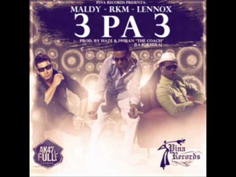 Rakim[Rakim y Ken-Y] ft. Maldy[Plan B] y Lennox[Zion & Lennox] - 3 Pa' 3 [TRES PA´ TRES] 2012