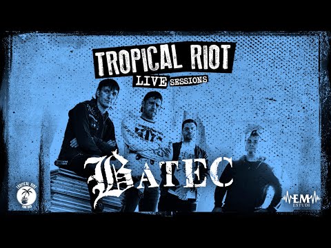 *TROPICAL RIOT LIVE SESSIONS VOL. 2 - BATEC* @ EM ESTUDI