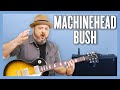 Bush Machinehead Guitar Lesson Tutorial