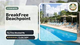 BreakFree Beachpoint Surfers Paradise - The Price Shocked Me | Gold Coast, Austr