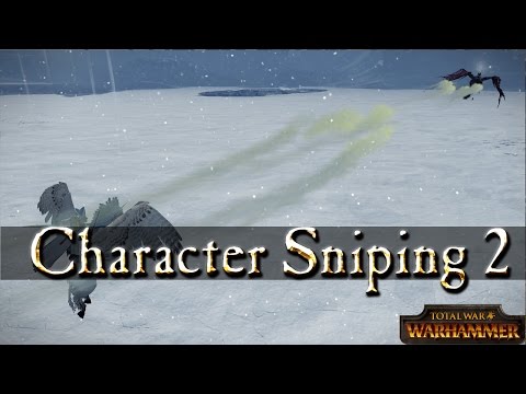 Character Sniping 2 - Light Wizard on Foot and Flying - Total War Warhammer
