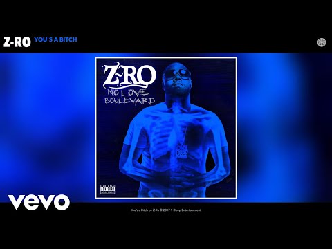 Z-Ro - You's a Bitch (Audio)