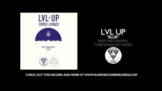 LVL UP - &quot;Blur&quot; (Official Audio)