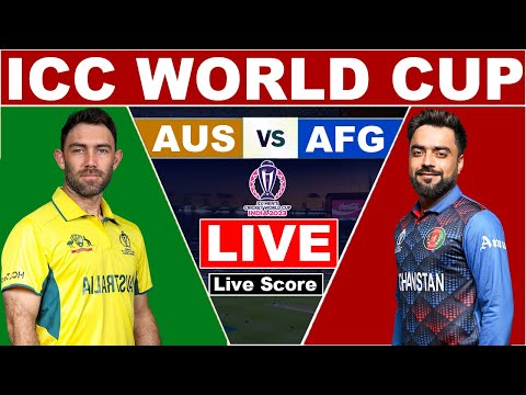 Live: AUS Vs AFG, ICC World Cup | Live Score | Australia Vs Afghanistan | 2nd Innings Last Overs
