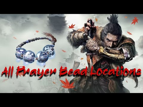 Sekiro Tutorial Guide | How to get all Prayer Beads