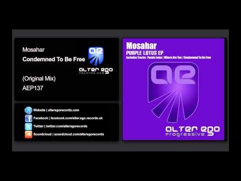 Mosahar - Condemned To Be Free [Alter Ego Progressive]