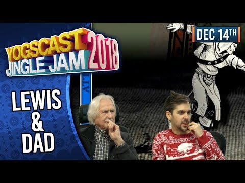 LEWIS & DAD! - YOGSCAST JINGLE JAM! - 14th December 2018
