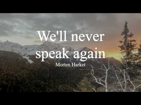 We'll Never Speak Again - Morten Harket