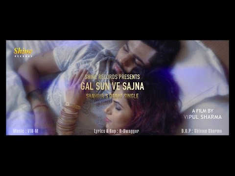 GAL SUN VE SAJNA | LATEST PUNJABI SONG 2015 | SHAHBIR ft. B-SWAGGER | Love Romantic