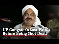 Nahi Le Gaye To UP Gangster S Last Words Before Being Shot Dead