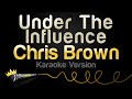 Chris Brown - Under The Influence (Karaoke Version)