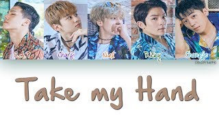 TEEN TOP(틴탑) - Take my Hand  | Han, Rom, Eng [Color Coded Lyrics]