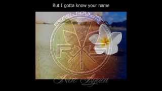 Gotta Know Your Name - Rebel Souljahz + Lyrics
