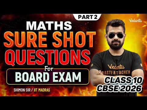 Maths | Sure Shot Questions For Board Exam | Part 2 |  Class 10 CBSE 2026 | Shimon Sir