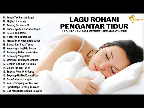 Lagu Rohani Membuat Hati Damai 2024 Pengantar Tidur - Lagu Rohani Kristen Terbaik 2024 Terpopuler