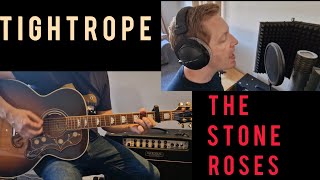 TIGHTROPE - The Stone Roses - Cover