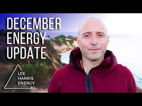 December 2017 Energy Update from Lee Harris | Tania Marie
