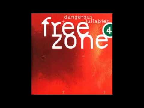 FREEZONE 4 - Dangerous Lullabies - Cd 1