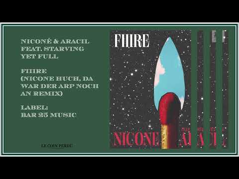 Niconé & Aracil feat. Starving Yet Full • FIIIRE (Nicone huch, da war der arp noch an Remix)