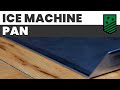 Ice Machine Pan
