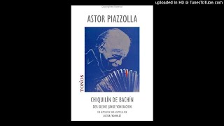 Download lagu PIAZZOLLA：CHIQUILIN DE BACHIN for STRING ENSEMBLE　ピアソラ：バチンの少年：弦楽アンサンブル版 mp3