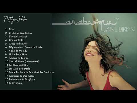 Jane Birkin – Arabesque（2002)(full album）#janebirkin #arabesque #sergegainsbourg #chanson