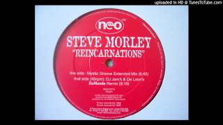 Steve Morley - Reincarnations (Mystic Groove Extended Mix) [1999]