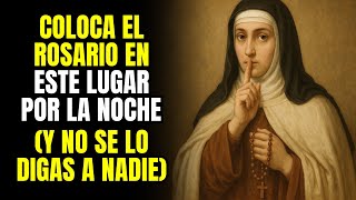 SANTA TERESA REVELÓ: SI QUIERES ATRAER MILAGROS, COLOCA TU ROSARIO EN ESTE LUGAR POR LA NOCHE