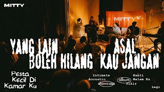 Download lagu Mitty Zasia - Yang Lain Boleh Hilang Asal Kau Jangan (LIVE at Pesta Kecil Di Kamarku Showcase) mp3