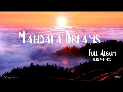 Mandala Dreams: Full Album (2017-2022)