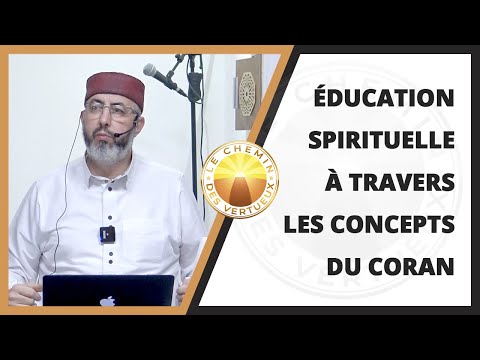 Éducation Spirituelle à travers les concepts du Coran