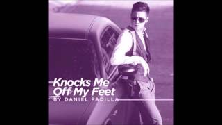 Knocks me off my feet by Daniel Padilla (I feel good album)