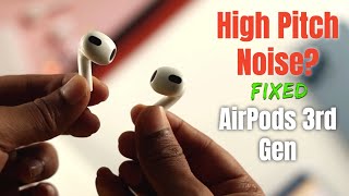 AirPods 3 High Pitched Noise! [Fix]