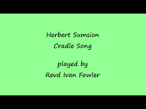 Herbert Sumsion - Cradle Song