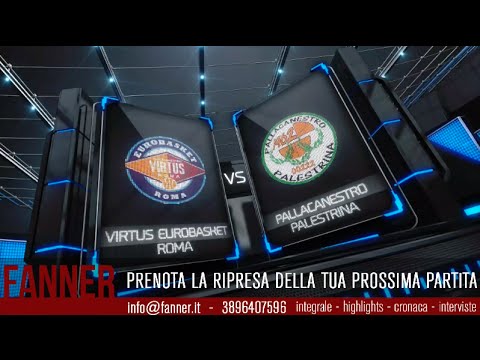 DNG - 13^ - Virtus Eurobasket Roma VS Pallacanestro Palestrina - Fanner Basket