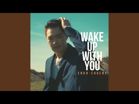 Wake Up With You
