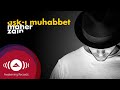 Maher Zain - Ask-i Muhabbet (Rabbee Yebarik Turkish Version) [Video Lirik]