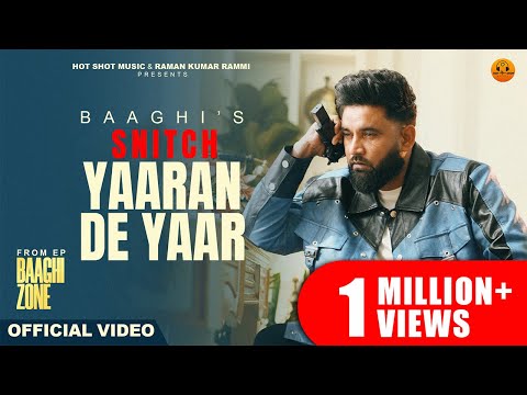 Snitch (Yaaran De Yaar)- Official Video | Baaghi Zone | Baaghi | Jassi X | Punjabi songs 2025