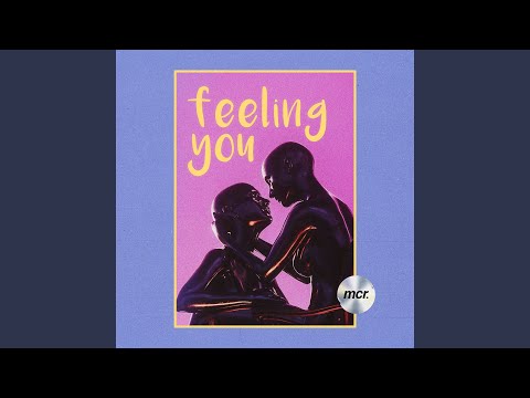 Feeling You