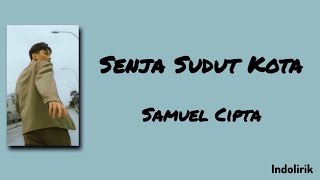 Download lagu Senja Sudut Kota - Samuel Cipta | Lirik Lagu mp3