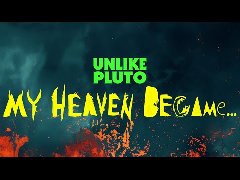 Unlike Pluto - My Heaven Became...(Pluto Tape)
