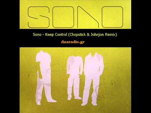 Sono - Keep Control (Chopstick & Johnjon Remix)